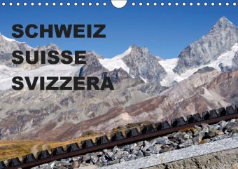 SCHWEIZ - SUISSE - SVIZZERA (Wandkalender 2019 DIN A4 quer)