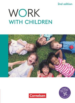 Work with Children - Englisch für Kinderpflege und Sozialpädagogische Assistenz - 2nd edition - A2/B