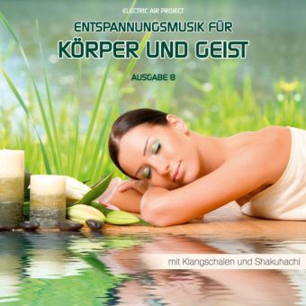 Entspannungsmusik für Körper und Geist. Tl.8, Audio-CD