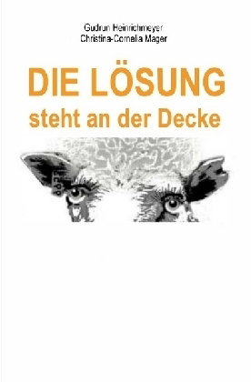 Die Lösung steht an der Decke