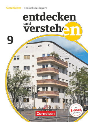 Entdecken und verstehen - Geschichtsbuch - Realschule Bayern - Ausgabe ab 2018 - 9. Jahrgangsstufe