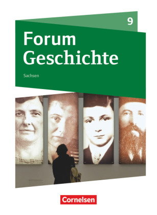 Forum Geschichte - Neue Ausgabe - Gymnasium Sachsen - Ausgabe ab 2019 - 9. Schuljahr