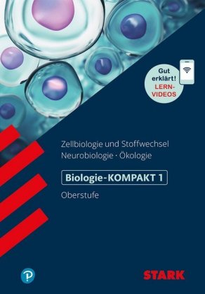 STARK Biologie 1 Oberstufe - KOMPAKT - Zellbiologie/Stoffwechsel, Neurobiologie, Ökologie. Bd.1