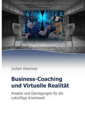 Business-Coaching und Virtuelle Realität