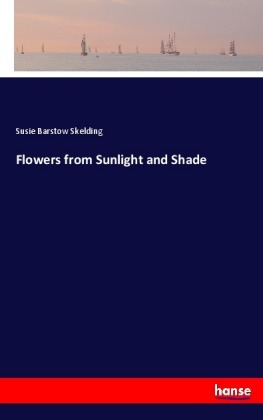 Flowers from Sunlight and Shade