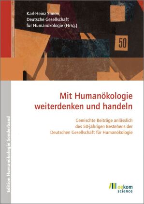 Mit Humanökologie weiterdenken und handeln