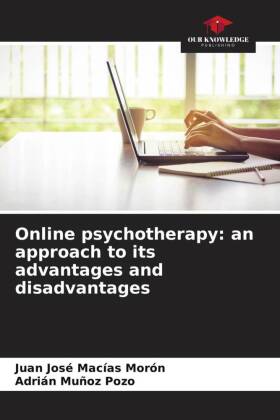 Online psychotherapy: an approach to its advantages and disadvantages
