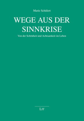 Wege aus der Sinnkrise