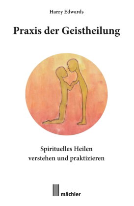Praxis der Geistheilung