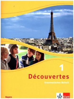 Découvertes. Ausgabe für Bayern ab 2017 - 6. Klasse, Grammatisches Beiheft. Bd.1
