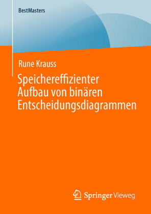 Speichereffizienter Aufbau von binären Entscheidungsdiagrammen