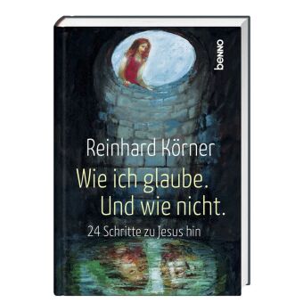 Wie ich glaube. Und wie nicht.