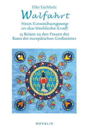 Walfahrt - Mein Einweihungsweg in die weibliche Kraft.