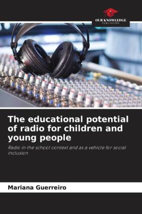 The educational potential of radio for children and young people