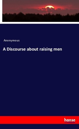 A Discourse about raising men
