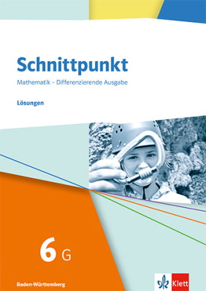 Schnittpunkt Mathematik 6G. Differenzierende Ausgabe Baden-Württemberg