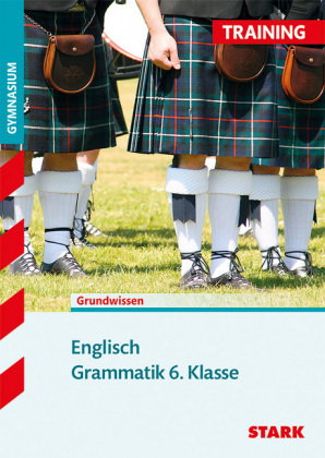 STARK Englisch 6. Klasse - Training Gymnasium - Grammatik