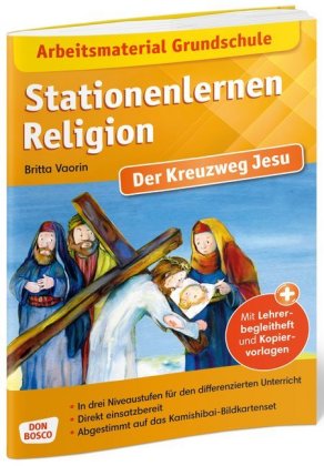 Arbeitsmaterial Grundschule. Stationenlernen Religion: Der Kreuzweg Jesu, m. 1 Beilage