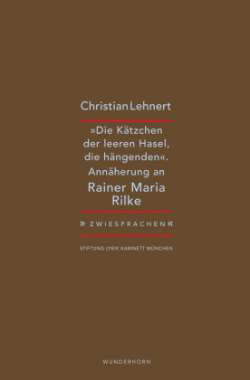 »Die Kätzchen der leeren Hasel, die hängenden«