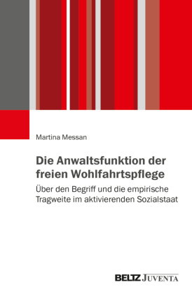 Die Anwaltsfunktion der freien Wohlfahrtspflege