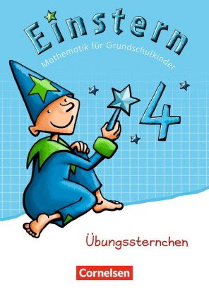 Einstern - Mathematik - Zu den Ausgaben Bayern/ Nordrhein-Westfalen 2013/ Ausgabe 2015 - Band 4