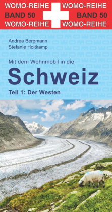 Mit dem Wohnmobil in die Schweiz, Der Westen