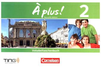 À plus ! - Französisch als 1. und 2. Fremdsprache - Ausgabe 2012 - Band 2