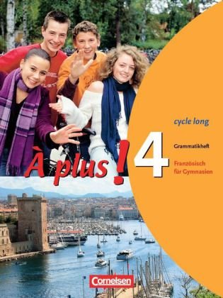 À plus ! - Französisch als 1. und 2. Fremdsprache - Ausgabe 2004 - Band 4 (cycle long)