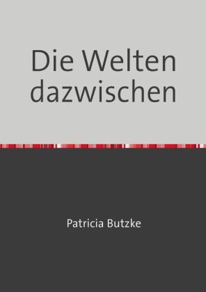 Die Welten dazwischen