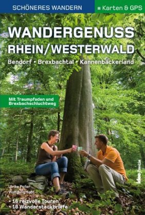 Wandergenuss Rhein-Westerwald - Schöneres Wandern Pocket mit Detail-Karten, Höhenprofilen und GPS-Da