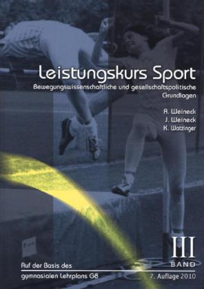 Leistungskurs Sport - Bewegungswissenschaftliche und gesellschaftspolitische Grundlagen