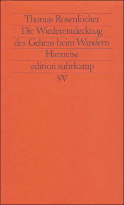 Die Wiederentdeckung des Gehens beim Wandern