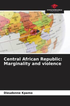 Central African Republic: Marginality and violence