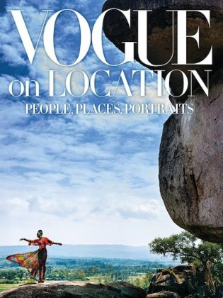 Vogue on Location: People, Places, Portraits