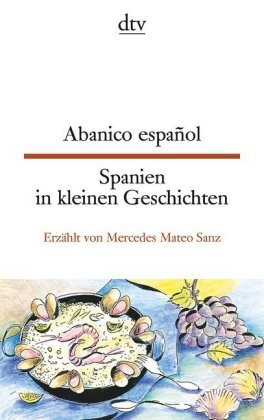 Abanico español Spanien in kleinen Geschichten. Spanien in kleinen Geschichten