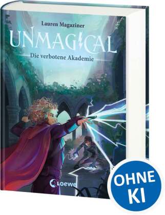 Unmagical (Band 1) - Die verbotene Akademie