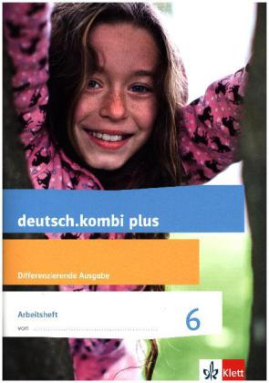 deutsch.kombi plus 6. Differenzierende Allgemeine Ausgabe