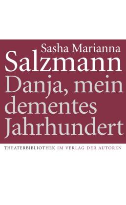 Danja, mein dementes Jahrhundert