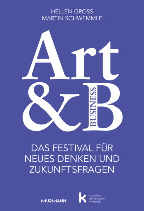 Art&B. Das Festival für neues Denken in Wirtschaft und Kunst