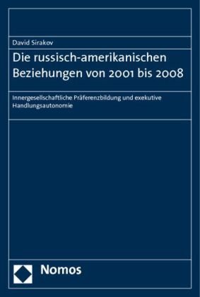 Die russisch-amerikanischen Beziehungen von 2001 bis 2008