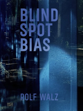 Rolf Walz. Blind Spot Bias