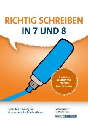 Richtig schreiben in 7 und 8 - Schülerarbeitsheft