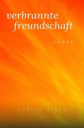 Verbrannte Freundschaft