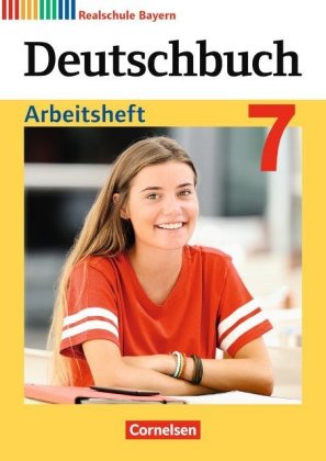 Deutschbuch - Sprach- und Lesebuch - Realschule Bayern 2017 - 7. Jahrgangsstufe