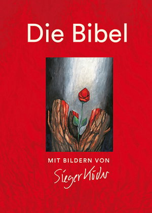 Die Bibel, Einheitsübersetzung, mit Bildern von Sieger Köder