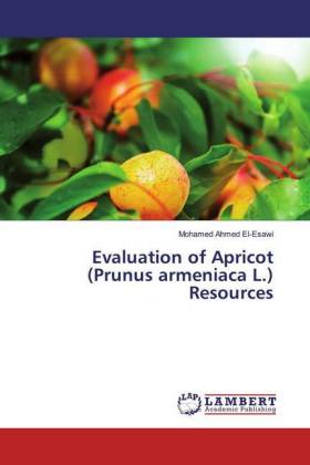 Evaluation of Apricot (Prunus armeniaca L.) Resources