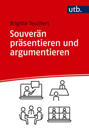 Souverän präsentieren und argumentieren