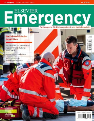ELSEVIER Emergency. Notfallmedizinische Kasuistiken. 4/2024: Fachmagazin für Rettungsdienst und Notf