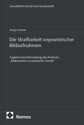 Die Strafbarkeit voyeuristischer Bildaufnahmen