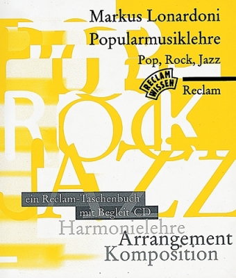 Popularmusiklehre. Pop, Rock, Jazz. Harmonielehre - Arrangement - Komposition. Ein Reclam-Taschenbuc
